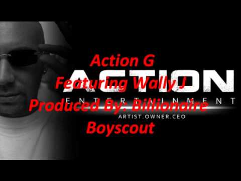 Poured Up The Snippet Action G Featuring Wally J Produced By Billionaire Boyscout