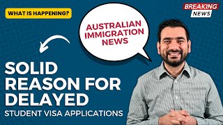 Australian Immigration Latest News 2022 | Solid Reason for Delayed Student Visa Applications