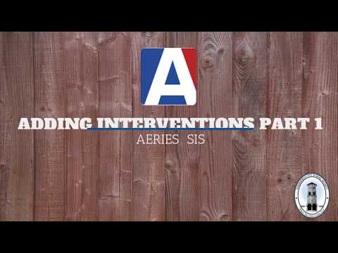 Adding Interventions Part 1 In Aeries