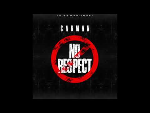 Cadman - No Respect (PRODUCED BY LAZIE LOCZ)