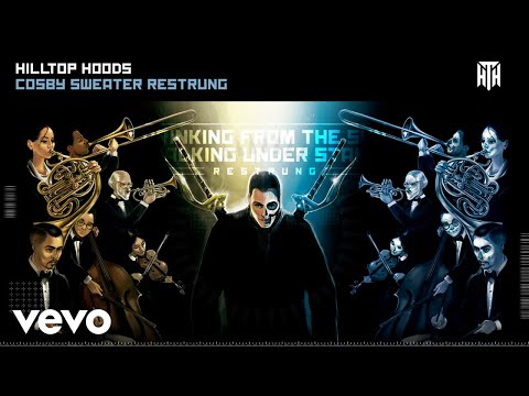 Hilltop Hoods - Cosby Sweater Restrung (Official Audio)