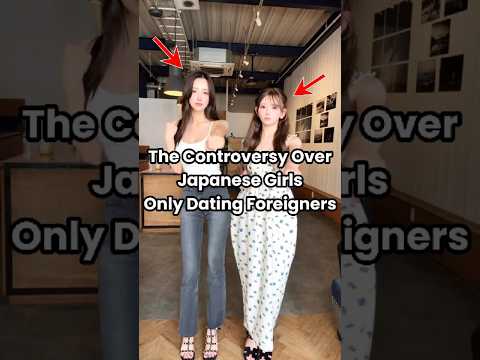The Controversy of Japanese Girls Who Only Date Foreigners! #Japan