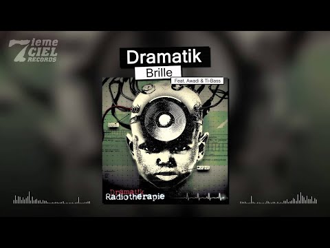 Dramatik // Radiothérapie // Brille (audio)