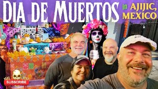 Exploring Dia de Muertos Celebrations, Family Visit & the big 50th Birthday in Ajijic, Mexico!