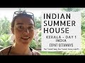 INDIAN SUMMER HOUSE, Kerala India Day 1