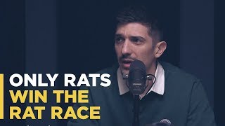 Only Rats Win the Rat Race