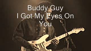 Buddy Guy-I Got My Eyes On You