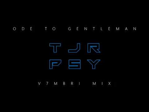 TJR feat. PSY - Ode To Gentleman