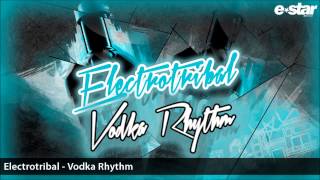 ELECTROTRIBAL - VODKA RHYTHM (TRENDBEATS DJS REMIX) // LATIN HOUSE