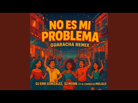 No es mi problema (Remix)