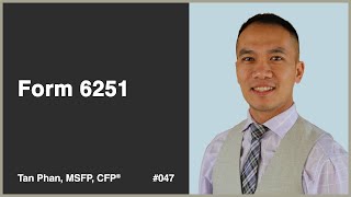 Form 6251, Alternative Minimum Tax -Individuals | Line Items That Increase or Decrease AMT Liability