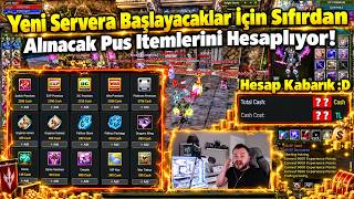 Mefrat - Yeni Servera Başlayacaklar İçin Sıfırdan Alınacak Pus İtemlerini Hesapl