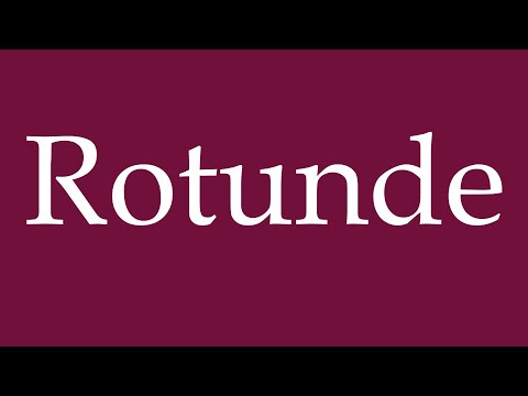 How to Pronounce ''Rotunde'' (Rotunda) Correctly in German