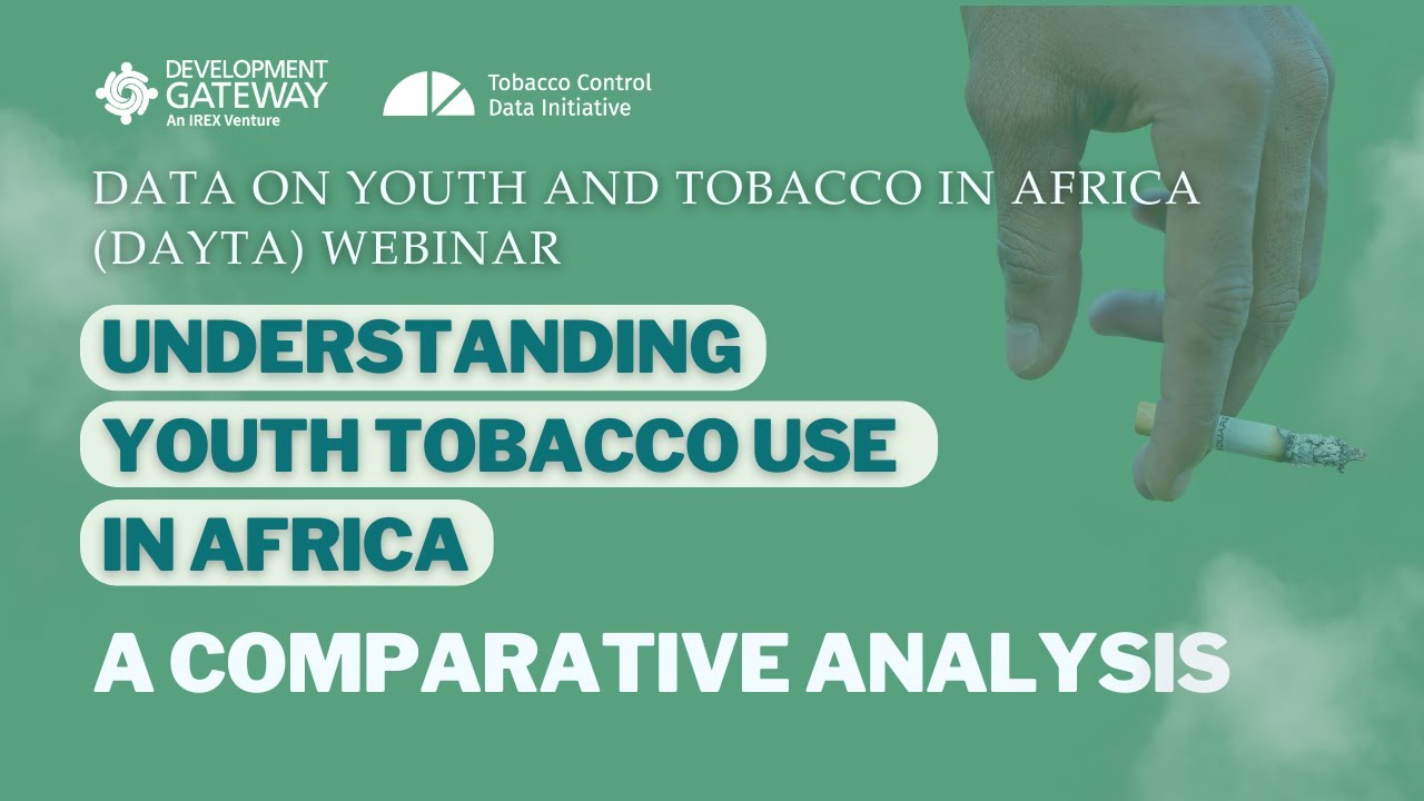 Understanding Youth Tobacco Use in Africa: A Comparative Analysis | DaYTA Webinar