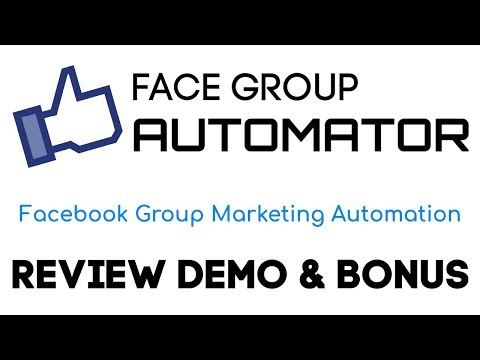 FaceGroup Automator Review Demo Bonus - Facebook Group Marketing Automator Video