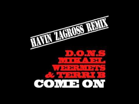 D.O.N.S. & Mikael Weermets & Terri B - Come On (Havin Zagross Remix)