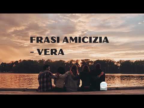 Frasi Amicizia Vera