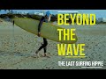 Beyond The Wave The Last Surfing Hippie Full Movie Documentary Biography