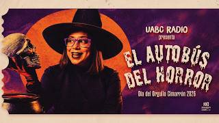 Lo que se trago la tierra | El Autobús UABC Radio: Especial del día de brujas
