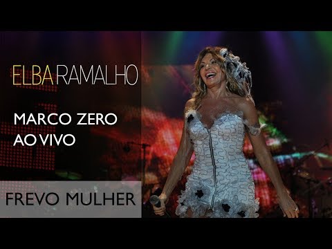 Frevo Mulher  | Elba Ramalho | DVD Marco Zero
