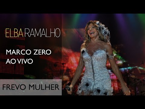 Frevo Mulher  | Elba Ramalho | DVD Marco Zero