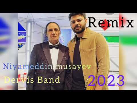 Niyameddin Musayev ft Dervis Band - Dunya Senin Remix 2023