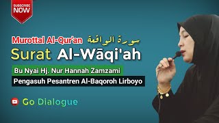 Download lagu Murottal Surat Al Waqiah Bu Nyai Hannah Zamzami Lirboyo | Murottal Al Quran Merdu ! mp3