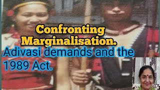 Confronting Marginalisation. Adivasi Demands and the 1989 Act.