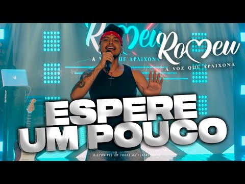 Romeu - Espere um Pouco (Clipe Oficial) #EpSofrênciadeMilhões