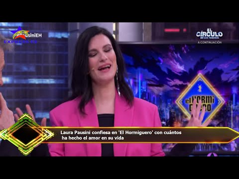 Laura Pausini confiesa en 'El Hormiguero' con cuántos  ha hecho el amor en su vida