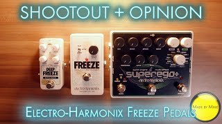 Video thumbnail for Shootout + Opinion: ELECTRO HARMONIX FREEZE vs. DEEP FREEZE vs. SUPEREGO + by Made by Miike