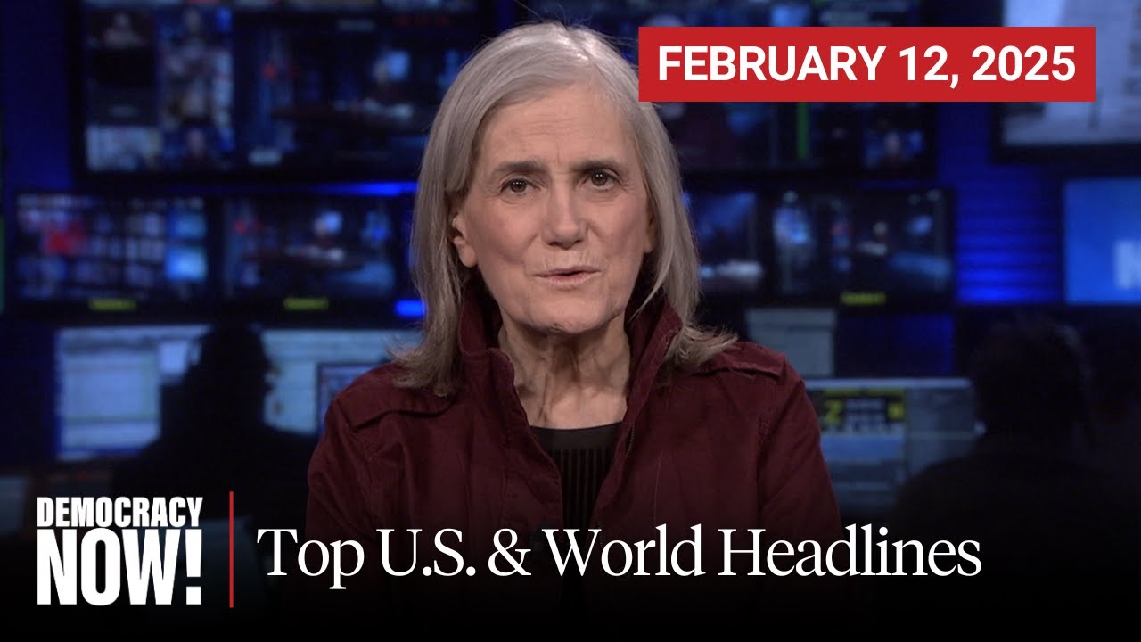 Top U.S. & World Headlines — February 12, 2025