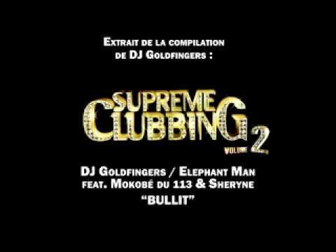 DJ Goldfingers, Mokobe, Elephant Man - Bullit