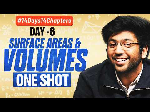 Class 10th Surface Areas and Volumes One Shot 🔥 | Class 10 Maths Chapter 12 | #14Days14Chapters