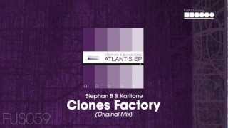 Stephan B & Karltone - Clones Factory (Original Mix)