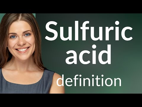 Sulfuric acid | what is SULFURIC ACID definition