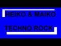 Heiko And Maiko - Techno Rock 