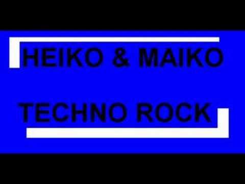 Heiko And Maiko - Techno Rock