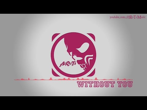 Without You by Mattias Andreasson - [RnB Music]