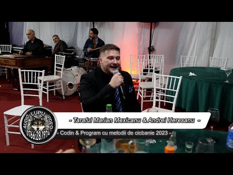 Andrei Heresanu & Taraful Marian Mexicanu - Codin & Colaj cu melodii de ciobanie fara ritornele -'23
