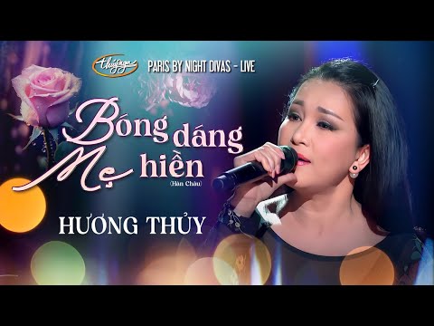 Hương Thủy - Bóng Dáng Mẹ Hiền (Hàn Châu) PBN Divas Live Concert