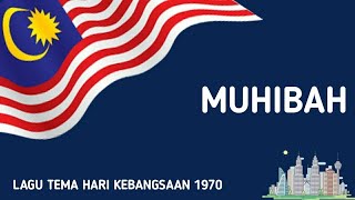 Download lagu Muhibah | Lagu Tema Hari Kebangsaan ke-13 (1970) mp3 Download lagu Muhibah | Lagu Tema Hari Kebangsaan ke-13 (1970) mp3