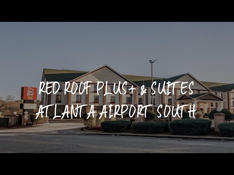 Red Roof PLUS+ & Suites Atlanta Airport South Review - Atlanta , United States of America
