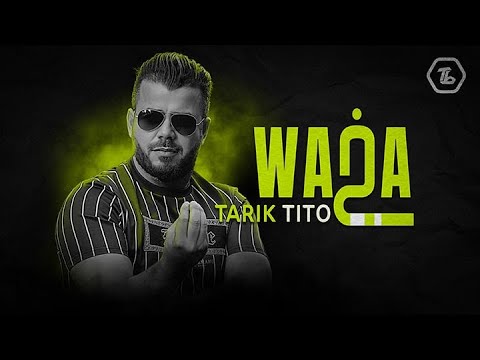 Tarik Tito - Wakha | (EXCLUSIVE Music Lyrice Video) | 2022