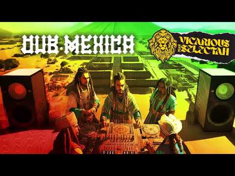 REGGAE , DUB, STEPPA EN ESPAÑOL by VICARIOUS MAN SELECTAH  - DUB MEXICA 🇲🇽