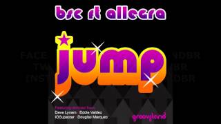 BSC feat. Allegra - Jump (Eddie Valdez Mix)