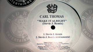 Carl Thomas ft. Sean &quot;Puffy&quot; Combs &quot;Make It Alright&quot; (Stevie J. Remix) (Unreleased)