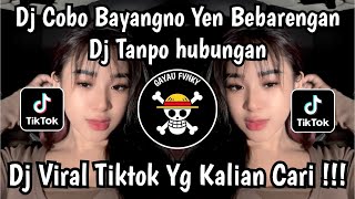Download lagu DJ COBO BAYANGNO YEN BEBARENGAN - DJ TANPO HUBUNGAN - ZAKIYEM - SOUND VIRAL FYP TIKTOK TERBARU ‼️   mp3