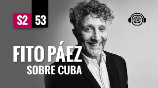 PODCAST ENOJADO s2 | #53 Lo que Fito Páez opina sobre Cuba