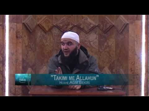 Takimi me Allahun - Hoxhë Agim Bekiri